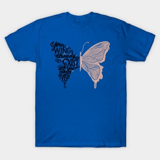 your wings already exist all you have to do is fly 1 T-Shirt